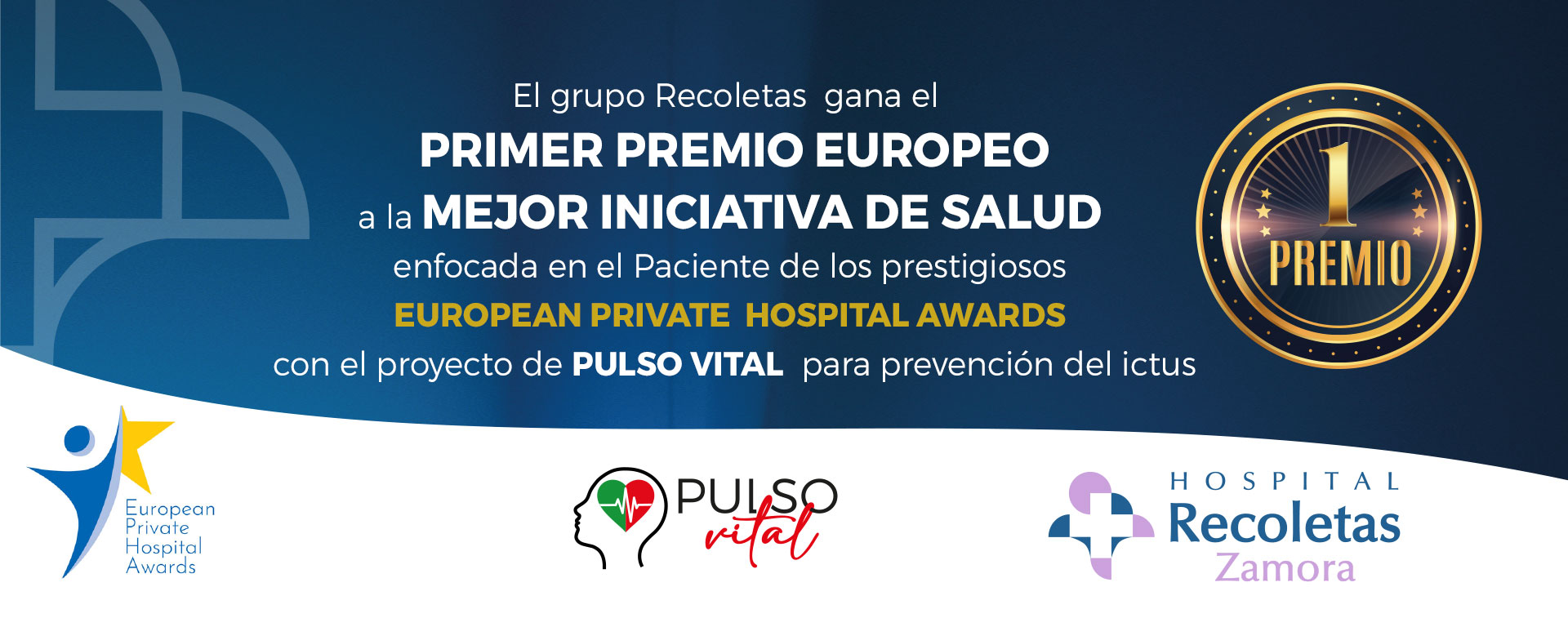 Primer Premio Europeo a la Mejor Iniciativa de Salud enfocada en el Paciente de los prestigiosos European Private Hospital Awards, con el proyecto Pulso Vital para la prevención del ictus.